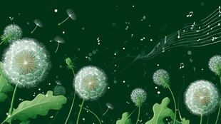 梦幻蒲公英与灵动音符场景